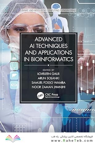 Advanced AI Techniques and Applications in Bioinformatics (Smart and Intelligent Computing in Engineering) 1st Edition