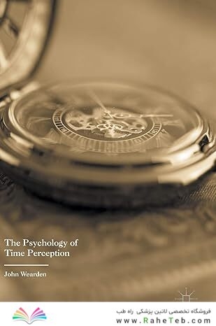 The Psychology of Time Perception 1st ed