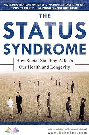 The Status Syndrome: How Social Standing Affects Our Health and Longevity