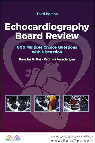 Echocardiography Board Review: 600 Multiple Choice Questions with Discussion 3rd Edition