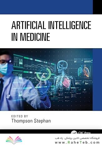 Artificial Intelligence in Medicine 1st Edition