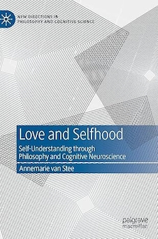 عکس Love and Selfhood: Self-understanding Through Philosophy and Cognitive Neuroscience (New Directions in Philosophy and Cognitive Science)