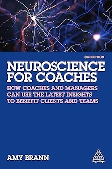 عکس Neuroscience for Coaches: How coaches and managers can use the latest insights to benefit clients and teams 3rd Edition