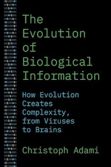 عکس The Evolution of Biological Information: How Evolution Creates Complexity, from Viruses to Brains