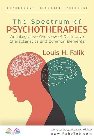 The Spectrum of Psychotherapies: An Integrative Overview of Distinctive Characteristics and Common Elements