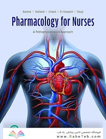 Pharmacology for Nurses: A Pathophysiological Approach, Canadian Edition