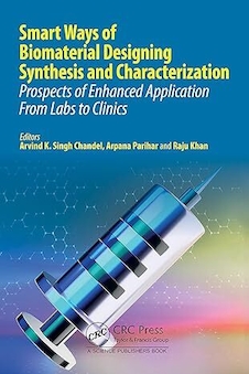 عکس Smart Ways of Biomaterial Designing Synthesis and Characterization: Prospects of Enhanced Application from Labs to Clinics