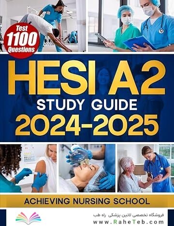 HESI A2 Study Guide 2024-2025: Achieving Nursing School Success with Full-Length Practice Exams, Detailed Answers, Essential Flashcards, and Proven Test-Taking Secret Strategies