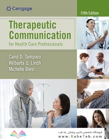Therapeutic Communication for Health Care Professionals (MindTap Course List) 5th Edition