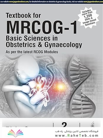 Textbook for MRCOG-1: Basic Sciences in Obstetrics and Gynaeocology 2nd Edition