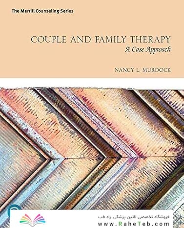 Couple and Family Therapy: A Case Approach 1st Edition