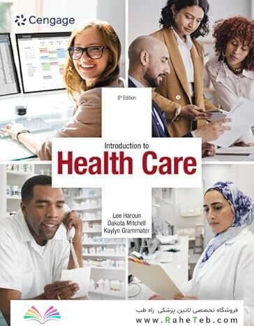 Introduction to Health Care (MindTap Course List) 6th Edition