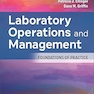 Laboratory Operations and Management: Foundations of Practice First Edition
