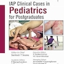 IAP Clinical Cases in Pediatrics for Postgraduates