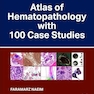 Atlas of Hematopathology with 100 Case Studies 1st Edition