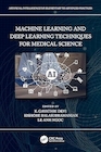 Machine Learning and Deep Learning Techniques for Medical Science