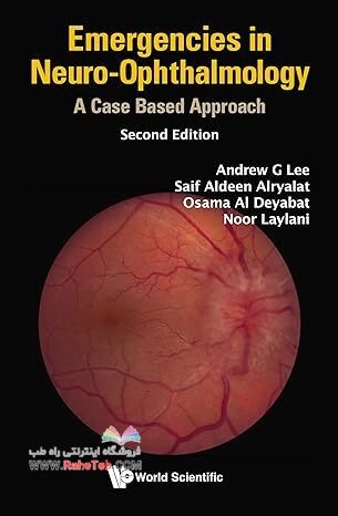 Emergencies in Neuro-Ophthalmology: A Case Based Approach 2nd Edition