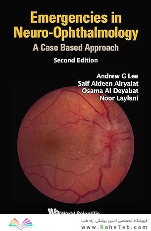 Emergencies in Neuro-Ophthalmology: A Case Based Approach 2nd Edition