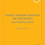 Plastic Surgery Vivas for the FRCS (Plast): An Essential Guide (ISSN) 1st Edition