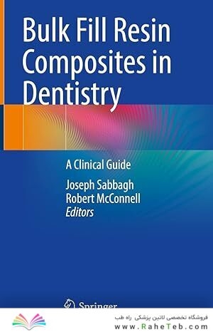 ulk Fill Resin Composites in Dentistry: A Clinical Guide 1st ed