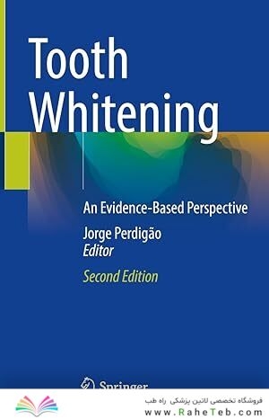 Tooth Whitening: An Evidence-Based Perspective Second Edition