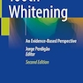 Tooth Whitening: An Evidence-Based Perspective Second Edition