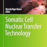 Somatic Cell Nuclear Transfer Technology