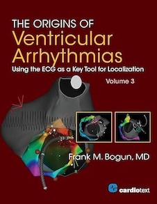 عکس The Origins of Ventricular Arrhythmias: Using the ECG as a Key Tool for Localization, Volume 3