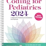 Coding for Pediatrics 2024: A Manual for Pediatric Documentation and Payment 29th Edition