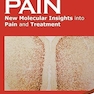 Chronic Pain: New Molecular Insights Into Pain And Treatment