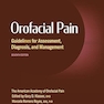 Orofacial Pain: Guidelines for Assessment, Diagnosis, and Management (AAOP The American Academy of Orofacial Pain), 7th Edition
