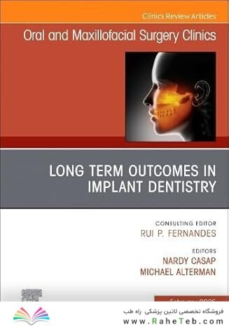 Long Term Outcomes in Implant Dentistry, an Issue of Oral and Maxillofacial Surgery Clinics of North America