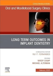 عکس Long Term Outcomes in Implant Dentistry, an Issue of Oral and Maxillofacial Surgery Clinics of North America