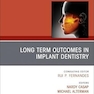 Long Term Outcomes in Implant Dentistry, an Issue of Oral and Maxillofacial Surgery Clinics of North America