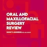 Oral and Maxillofacial Surgery Review