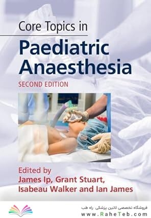Core Topics in Paediatric Anaesthesia 2nd Edition