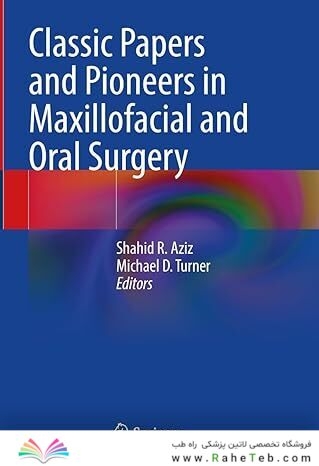 Classic Papers and Pioneers in Maxillofacial and Oral Surgery