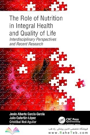 The Role of Nutrition in Integral Health and Quality of Life: Interdisciplinary Perspectives and Recent Research