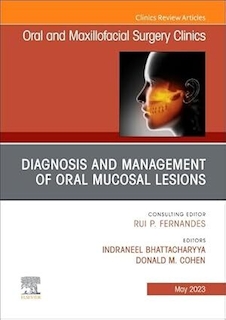 عکس Diagnosis and Management of Oral Mucosal Lesions, An Issue of Oral and Maxillofacial Surgery Clinics of North America