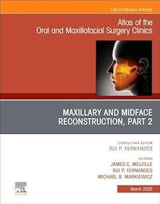 عکس Maxillary and Midface Reconstruction, Part 2, An Issue of Atlas of the Oral - Maxillofacial Surgery Clinics