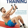 Vital Core Training: Improve Strength and Reduce Pain With Functional Movement