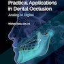 Practical Applications in Dental Occlusion: Analog to Digital