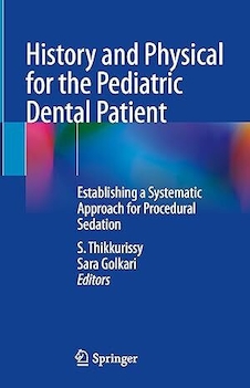 عکس History and Physical for the Pediatric Dental Patient: Establishing a Systematic Approach for Procedural Sedation 1st ed