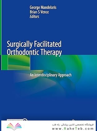 Surgically Facilitated Orthodontic Therapy: An Interdisciplinary Approach
