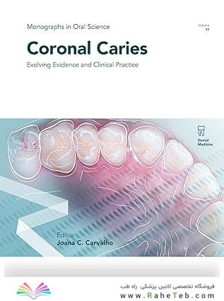 Coronal Caries: Evolving Evidence and Clinical Practice (ISSN) 1st Edition