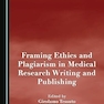 Framing Ethics and Plagiarism in Medical Research Writing and Publishing