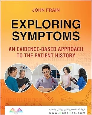 Exploring Symptoms: An Evidence-based Approach to the Patient History