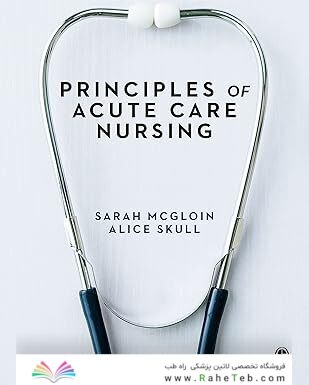 Principles of Acute Care Nursing 1st Edition