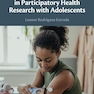 Technological Innovations in Participatory Health Research with Adolescents