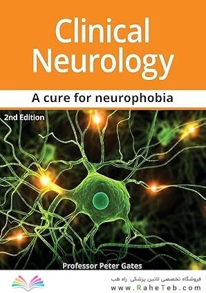 Clinical Neurology A Cure for Neurophobia 2nd ed